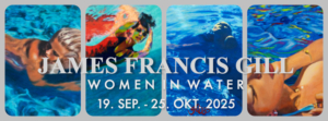 2025 | JAMES FRANCIS GILL | WOMEN IN WATER | 19.09. - 25.10.2025