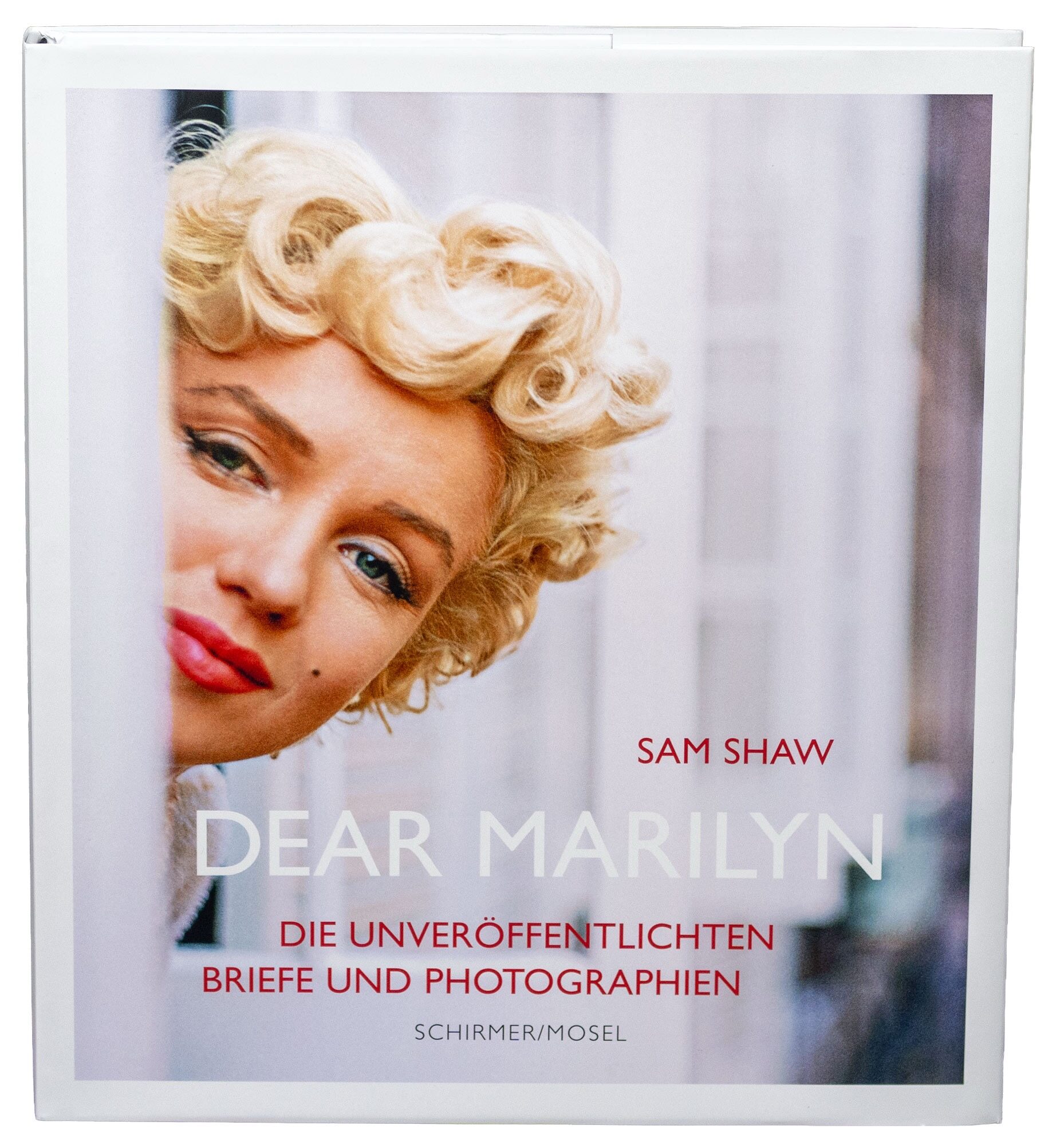 Sam Shaw | Dear Marilyn | Die unveröffentlichten Briefe und Photographien